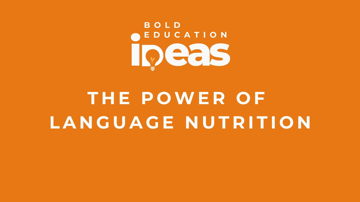 The Power of Language Nutrition
